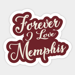 Forever i love Memphis Sticker